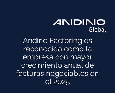 Andino Factoring es reconocida como la empresa con mayor crecimiento anual de facturas negociables en el 2025