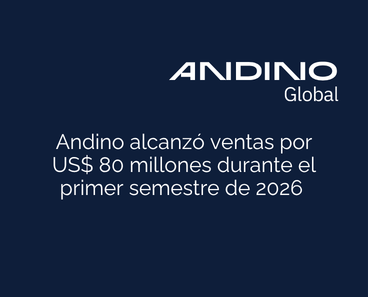 Andino alcanzó ventas por US$ 80 millones durante el primer semestre de 2026